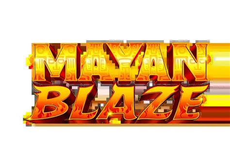 Mayan Blaze brabet
